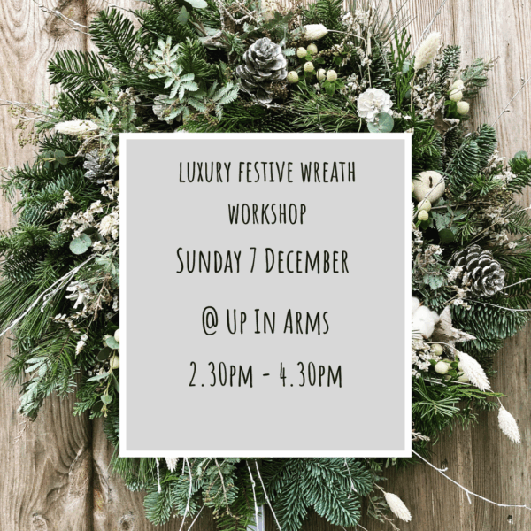 Christmas wreath workshop: Sun 7 December @ The Up in Arms