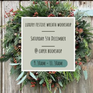 Christmas wreath workshop - Sat 5 Dec- 9.30am-11.30am @ Caper Bookshop