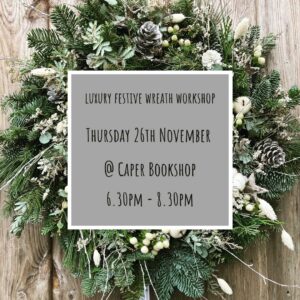 Christmas wreath workshop - Thurs 26 Nov - 6.30pm-8.30pm @ Caper Bookshop